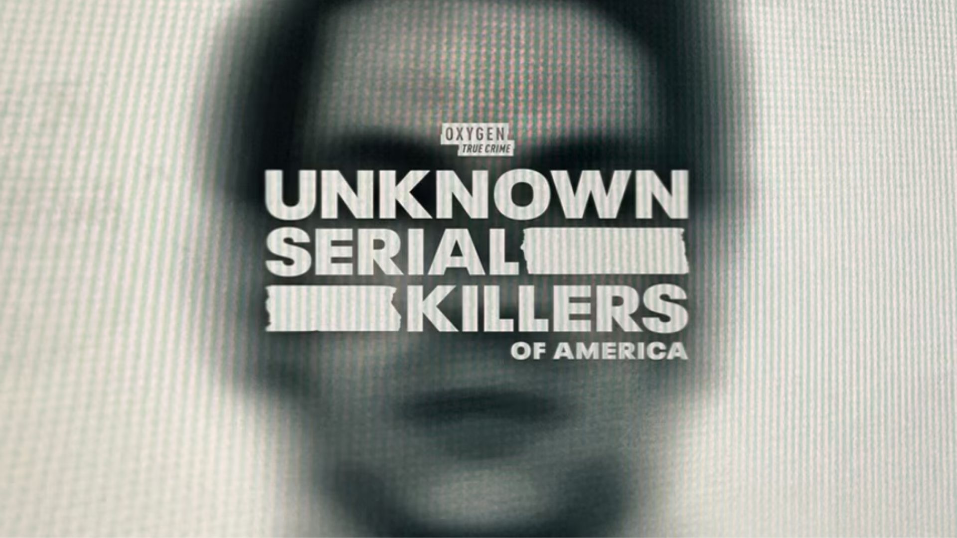 Unknown Serial Killer of America, Oxygen